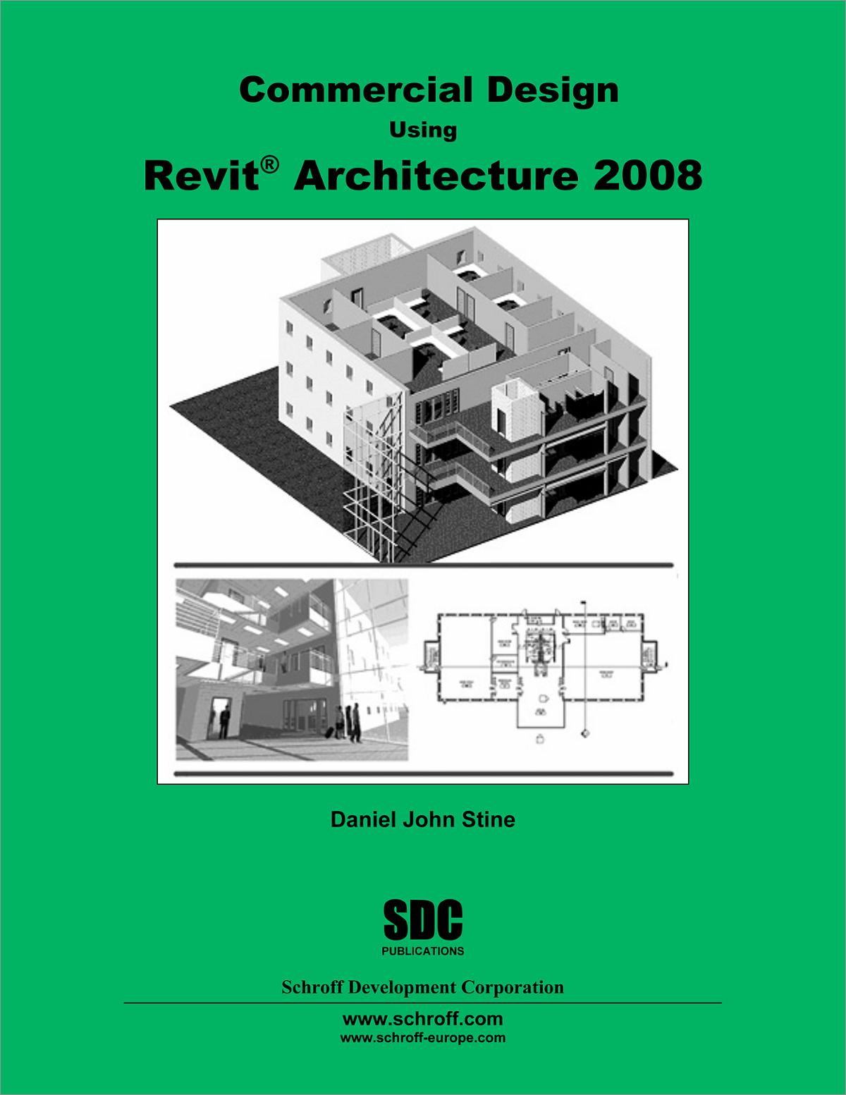Revit 2008 Commercial Design Using Revit Architecture 2008, Book 9781585033751 ...
