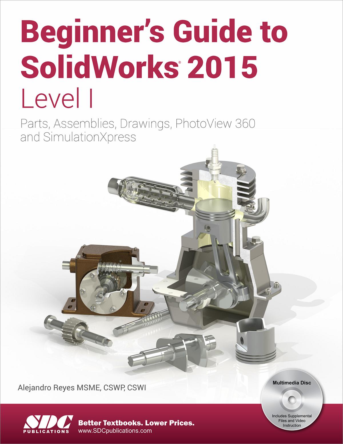 Beginner's Guide To SolidWorks 2015 - Level I, Book 9781585039180 - SDC ...