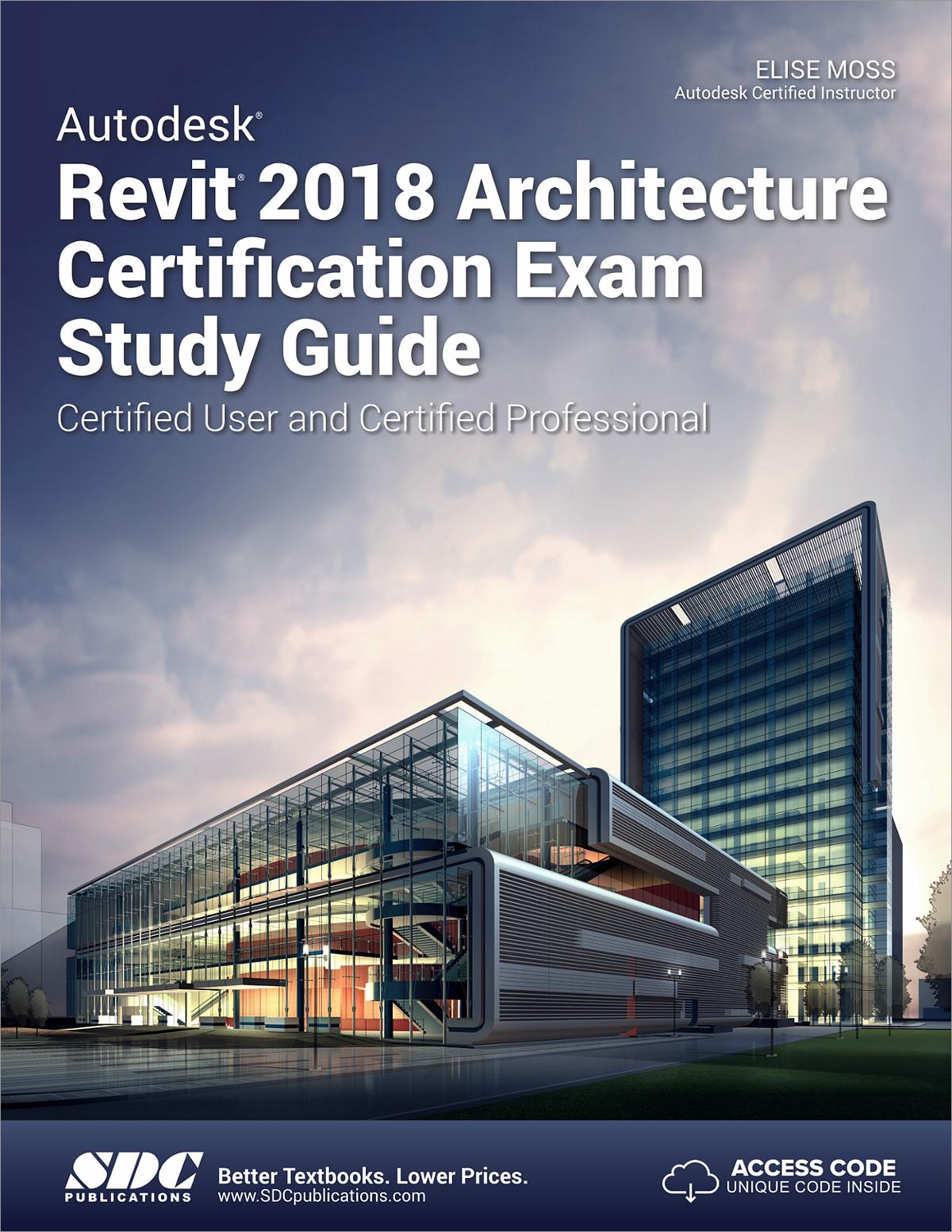 Autodesk Revit 2018 Architecture Certification Exam Study Guide, Book