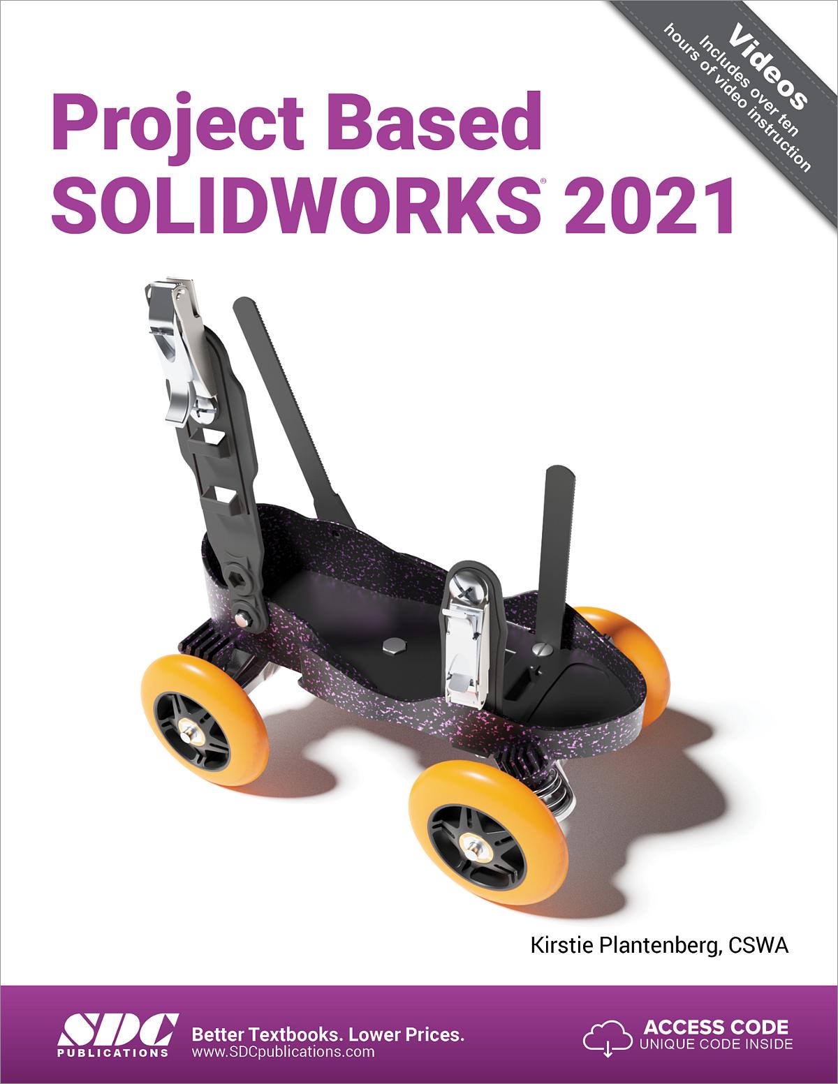 Project Based SOLIDWORKS 2021, Book 9781630574024 - SDC Publications