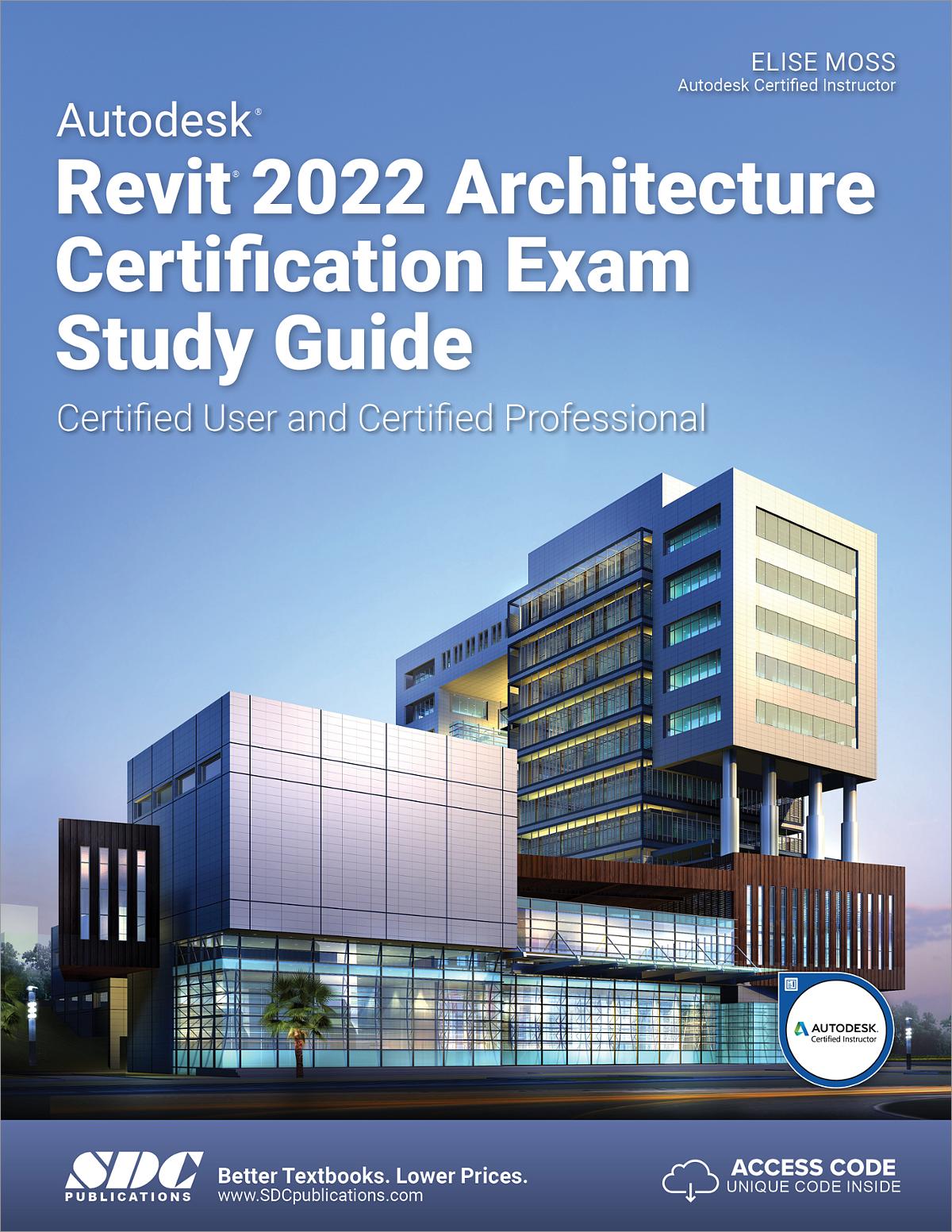 Autodesk Revit 2022 Architecture Certification Exam Study Guide, Book ...