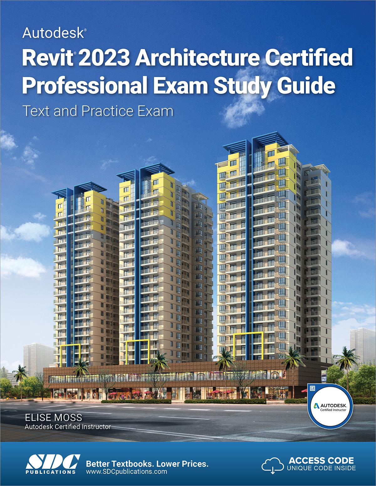 Autodesk Revit 2023 Architecture Certified Professional Exam Study Guide, Book 9781630575083