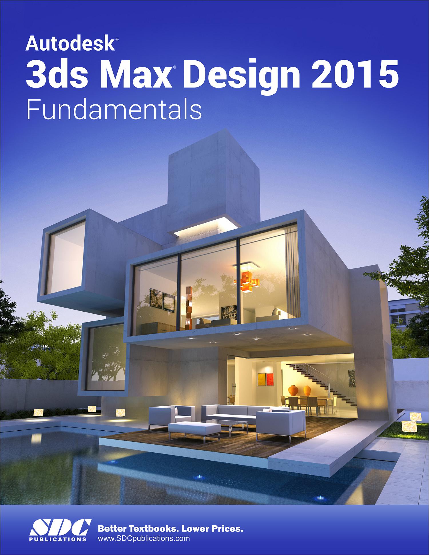 Autodesk 3ds Max Design 2015 Fundamentals, Book 9781585038763 - SDC ...