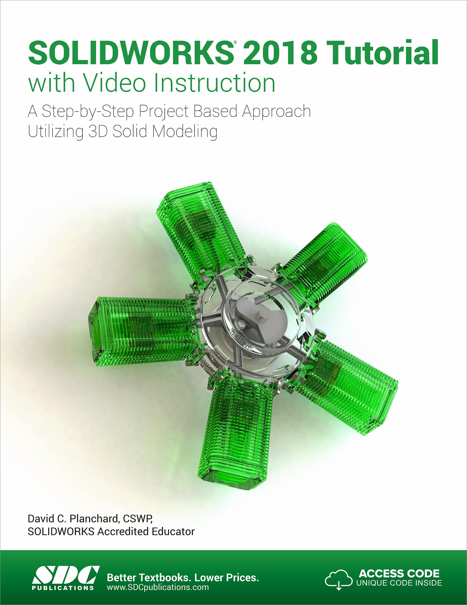 SOLIDWORKS 2018 Tutorial with Video Instruction, Book 9781630571566 ...