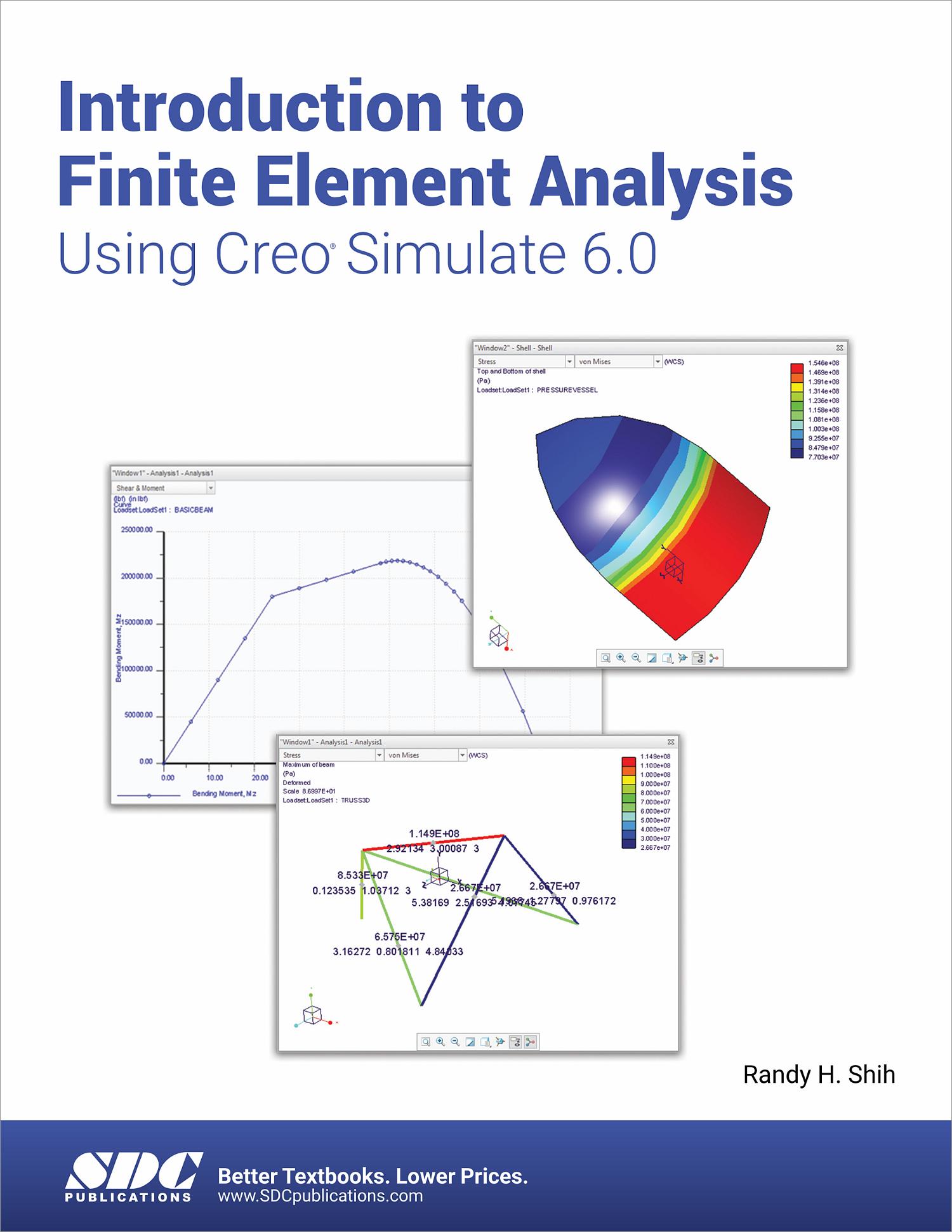 Introduction To Finite Element Analysis Using Creo Simulate 6 0 Book 9781630573027 Sdc Introduction To Finite Element Analysis Using Creo Simulate 6 0 Book 9781630573027 Sdc