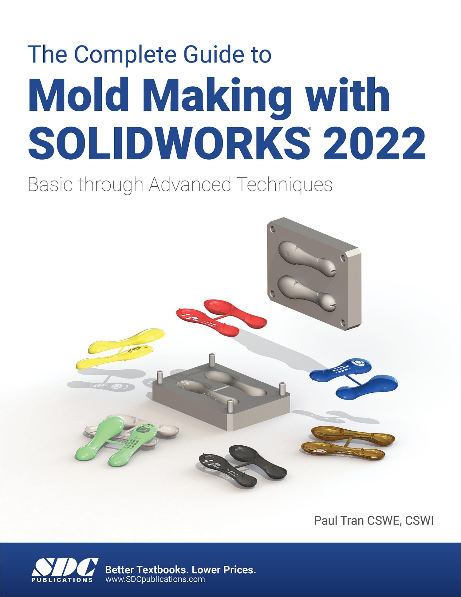 The Complete Guide To Mold Making With SOLIDWORKS 2022, Book ...