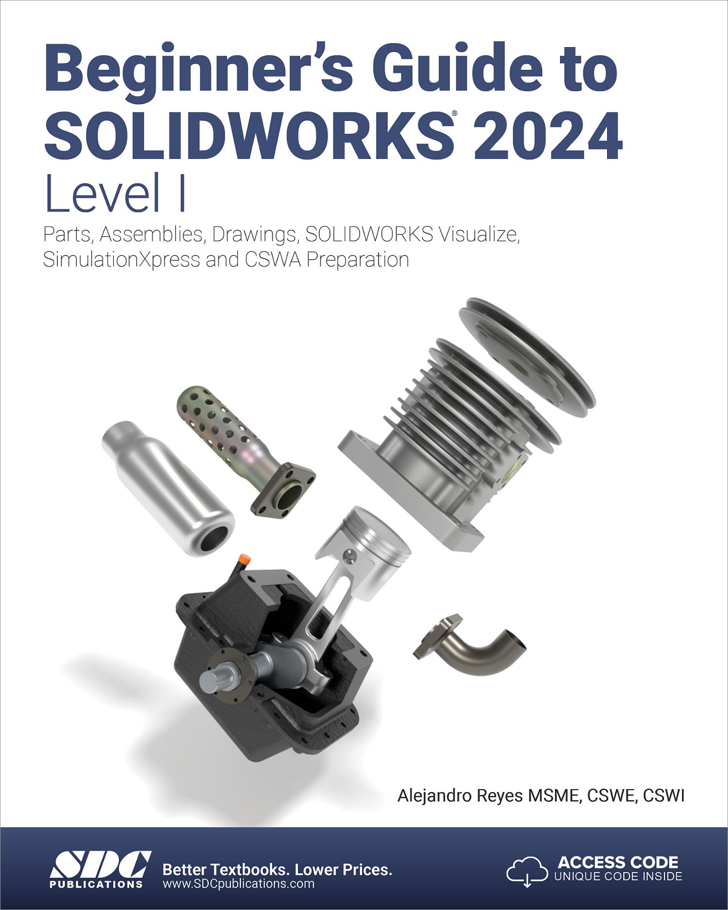 Beginner's Guide To SOLIDWORKS 2024 - Level I, Book 9781630576288 - SDC ...