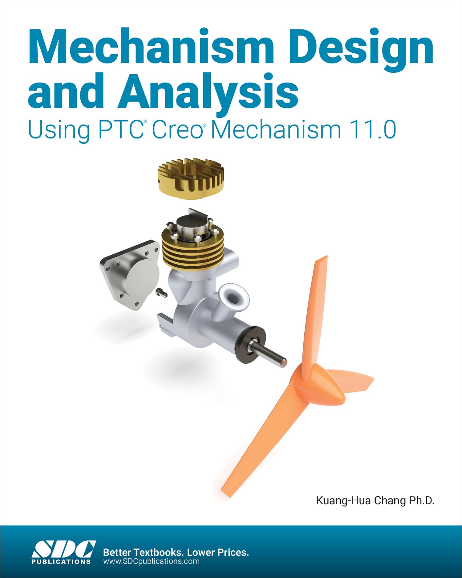 Mechanism Design and Analysis Using PTC Creo Mechanism 11.0, Book ...