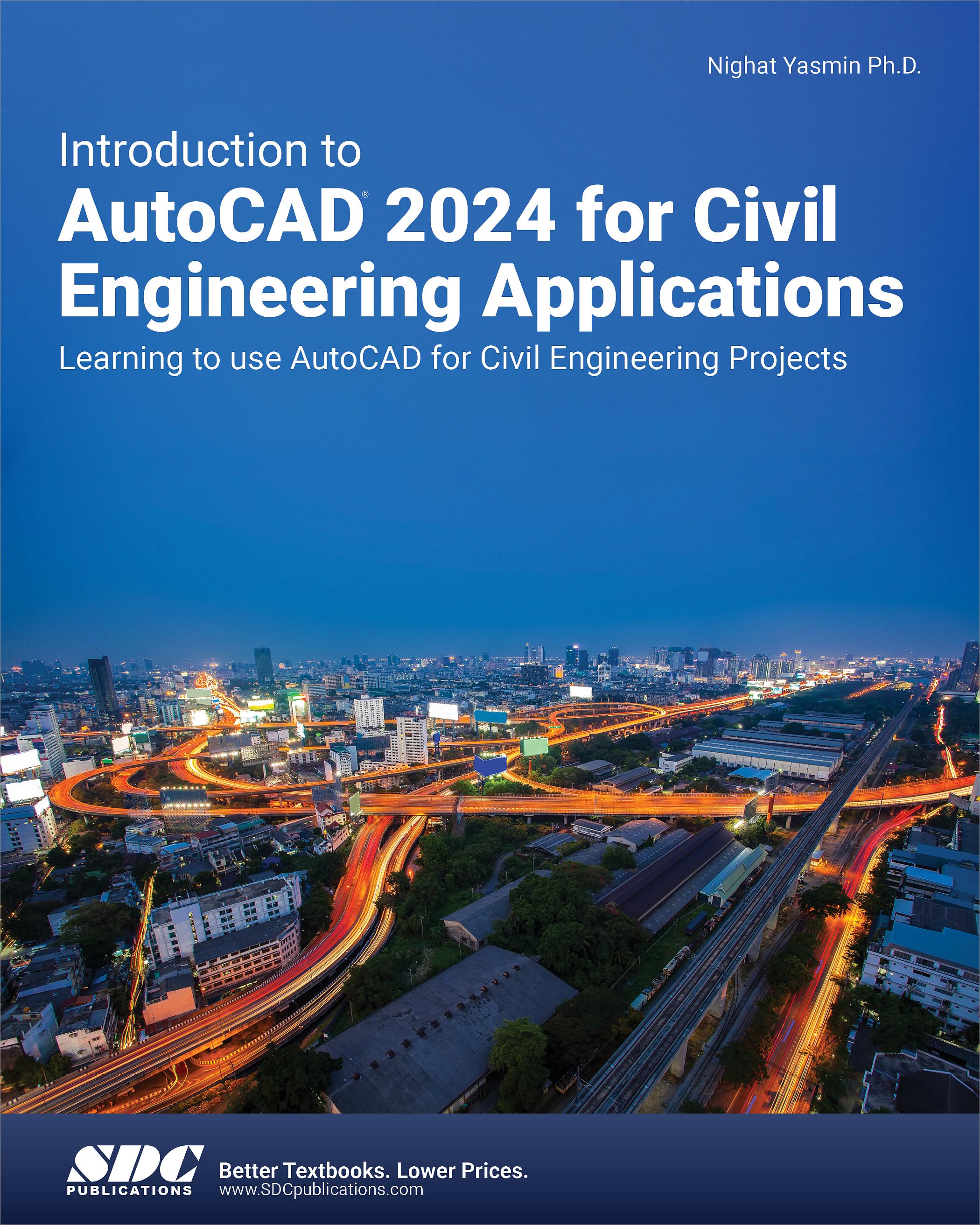 Introduction To AutoCAD 2024 For Civil Engineering Applications Book   9781630576073 3x12fb71pf 