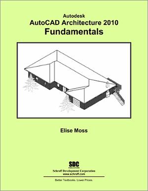 Autodesk AutoCAD Architecture 2010 Fundamentals book cover