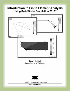 Introduction to Finite Element Analysis Using SolidWorks Simulation 2010 book cover