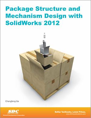Package Structure and Mechanism Design with SolidWorks 2012 book cover