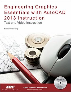 Engineering Graphics Essentials With AutoCAD 2013 Instruction, Book ...