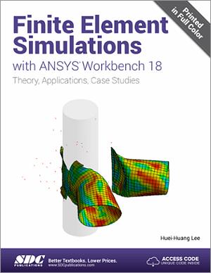 Finite Element Simulations with ANSYS Workbench 18 book cover