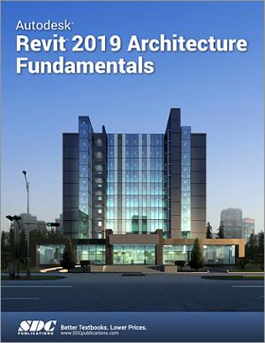 Autodesk Revit 2019 Architecture Fundamentals book cover