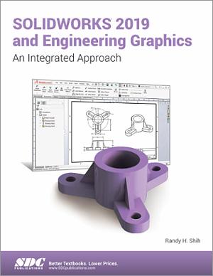 Solidworks 2019 And Engineering Graphics Book 9781630572402 Sdc Publications