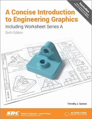 A Concise Introduction to Engineering Graphics Including Worksheet Series A Sixth Edition book cover