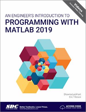 An Engineer's Introduction to Programming with MATLAB 2019 book cover