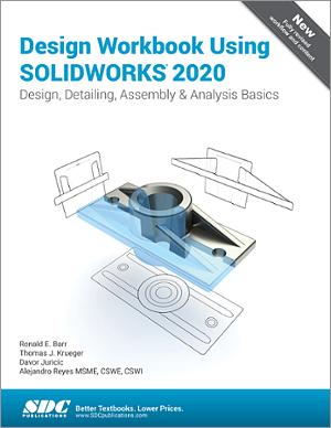 Design Workbook Using SOLIDWORKS 2020 Design Workbook Using SOLIDWORKS 2020 book cover