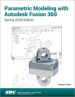Parametric Modeling with Autodesk Fusion 360 Parametric Modeling with Autodesk Fusion 360 book cover