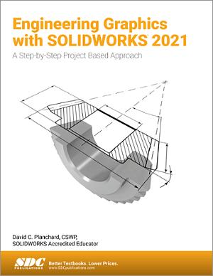 SOLIDWORKS 2021 Reference Guide, Book 9781630573911 - SDC Publications