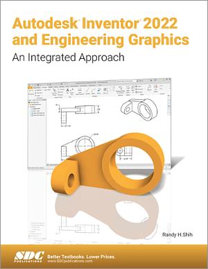 Autodesk Inventor 2022 and Engineering Graphics Autodesk Inventor 2022 and Engineering Graphics book cover