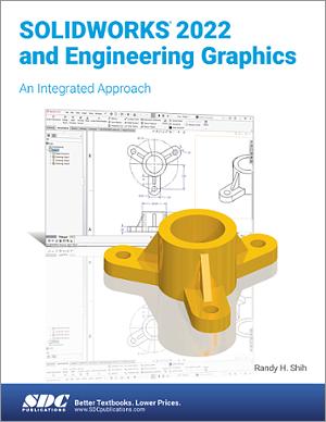 SOLIDWORKS 2022 and Engineering Graphics SOLIDWORKS 2022 and Engineering Graphics book cover