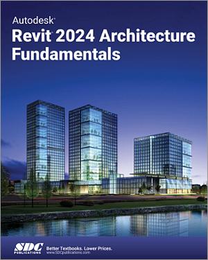 Autodesk Revit 2024 Architecture Fundamentals book cover