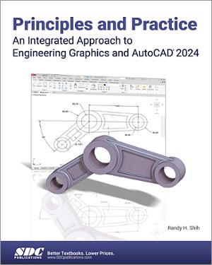 Principles and Practice An Integrated Approach to Engineering Graphics and AutoCAD 2024 book cover