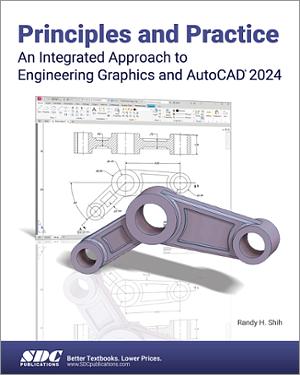Principles and Practice An Integrated Approach to Engineering Graphics and AutoCAD 2024 book cover