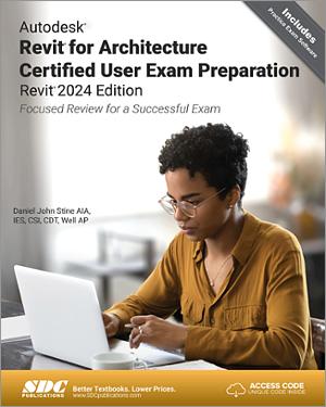 Autodesk Revit for Architecture Certified User Exam Preparation (Revit 2024 Edition) book cover
