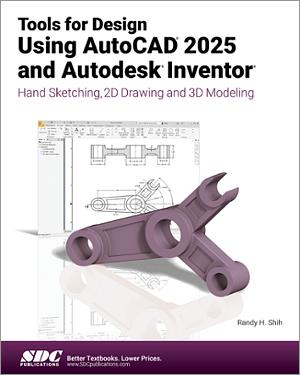 Tools for Design Using AutoCAD 2025 and Autodesk Inventor 2025 book cover