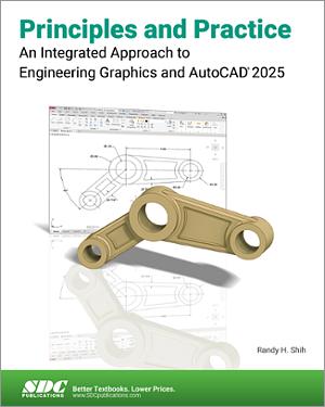 Principles and Practice An Integrated Approach to Engineering Graphics and AutoCAD 2025 book cover