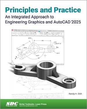 Principles and Practice An Integrated Approach to Engineering Graphics and AutoCAD 2025 book cover