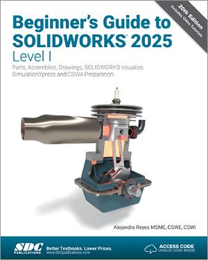 Beginner's Guide to SOLIDWORKS 2025 - Level I book cover