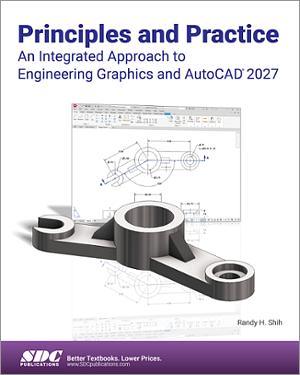 Principles and Practice An Integrated Approach to Engineering Graphics and AutoCAD 2027 book cover
