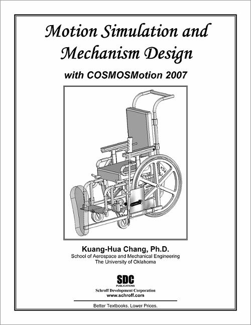 Motion Simulation and Mechanism Design with COSMOSMotion 2007 book cover