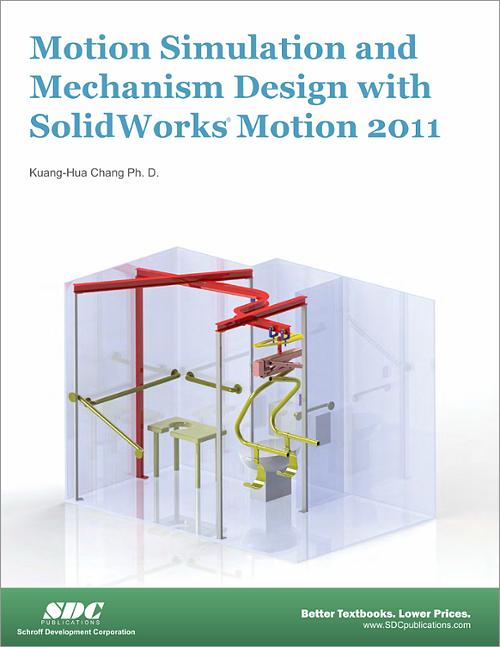 Motion Simulation and Mechanism Design with SolidWorks Motion 2011 book cover