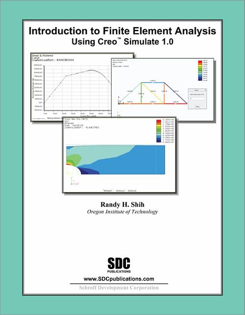Introduction to Finite Element Analysis Using Creo Simulate 1.0 book cover