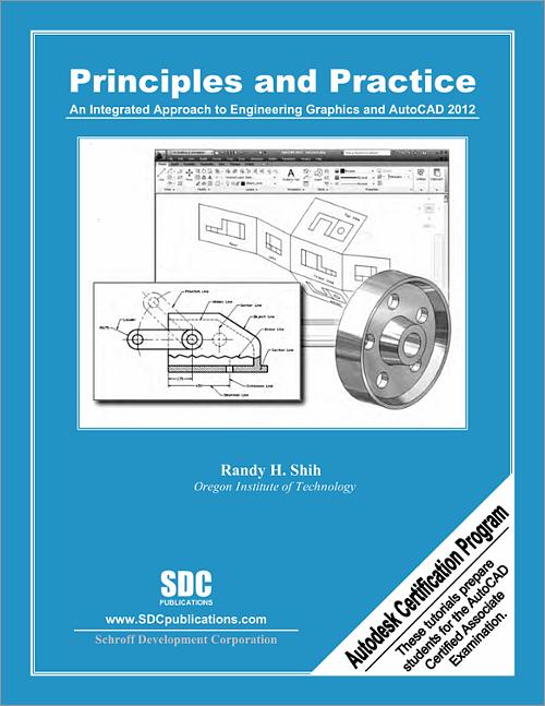 Principles and Practice: An Integrated Approach to Engineering Graphics and AutoCAD 2012 book cover