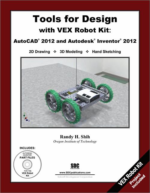 Tools for Design with VEX Robot Kit: AutoCAD 2012 and Autodesk Inventor 2012 book cover