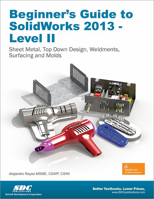 Beginner's Guide to SolidWorks 2013 - Level II book cover