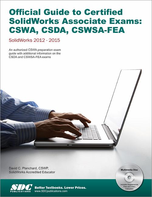 Official Guide to Certified SolidWorks Associate Exams: CSWA, CSDA, CSWSA-FEA book cover