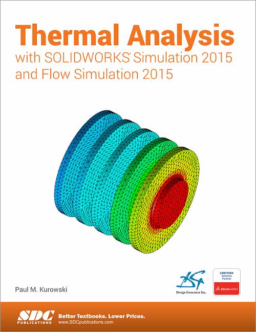 Thermal Analysis with SOLIDWORKS Simulation 2015 and Flow Simulation 2015 book cover