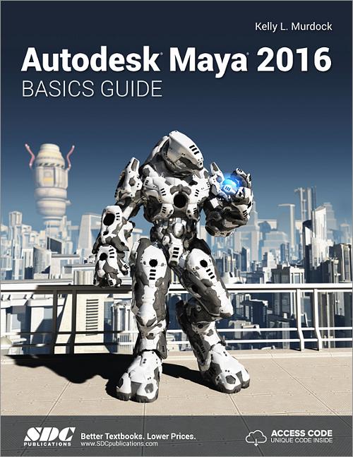 Autodesk Maya 2016 Basics Guide book cover