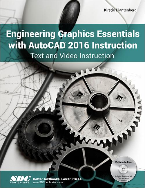 Engineering Graphics Essentials with AutoCAD 2016 Instruction book cover