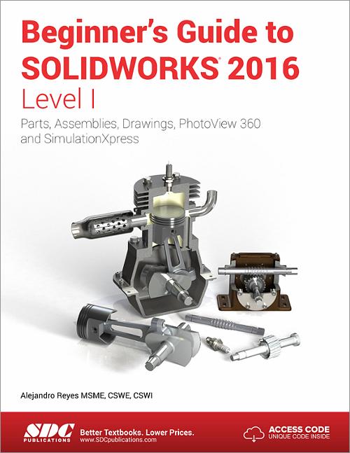Beginner's Guide to SOLIDWORKS 2016 - Level I book cover