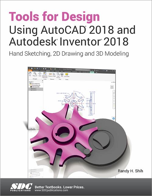 Tools for Design Using AutoCAD 2018 and Autodesk Inventor 2018 book cover