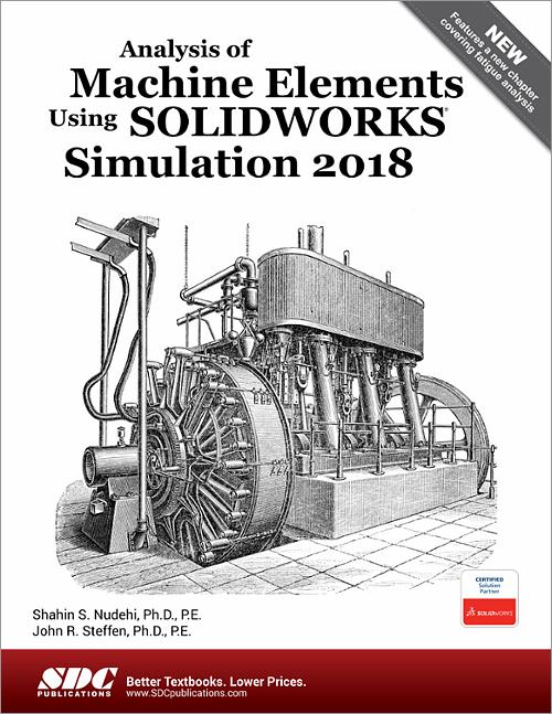 Analysis of Machine Elements Using SOLIDWORKS Simulation 2018 book cover