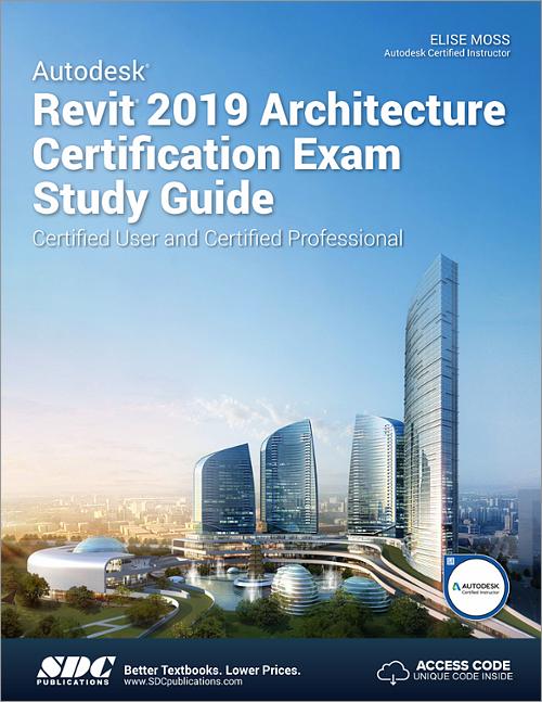 Autodesk Revit 2019 Architecture Certification Exam Study Guide book cover